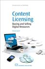 Content Licensing: Buying and Selling Digital Resources (Chandos Information Professional) Cover Image
