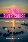 Yenisei River Cruise Travel Guide Cover Image