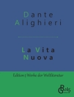 La Vita Nuova: Das neue Leben By Dante Alighieri Cover Image