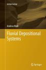 Fluvial Depositional Systems (Springer Geology) By Andrew Miall Cover Image