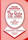 The State: Its Historic Role (Anarchist Classics) By Petr Alekseevich Kropotkin Cover Image