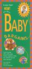 Baby Bargains: Secrets to Saving 20% to 50% on Baby Furniture, Equipment, Clothes, Toys, Maternity Wear and Much, Much More! Cover Image
