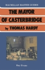The Mayor of Casterbridge by Thomas Hardy (Palgrave Master Guides #1) By Ray Evans Cover Image