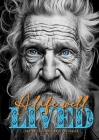 A life well lived Portrait Coloring Book for Adults: beautiful old wrinkled men and women from different cultures - Portraits Coloring Book old faces By Monsoon Publishing Cover Image
