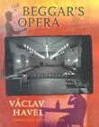 The Beggar's Opera By Vaclav Havel, Paul Wilson (Translator), Peter Steiner (Introduction by) Cover Image
