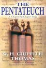 The Pentateuch: A Chapter-By-Chapter Study (W.H. Griffith Thomas Memorial Library) By W. H. Griffith Thomas Cover Image