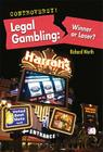 Legal Gambling: Winner or Loser? (Controversy!) By Richard Worth Cover Image