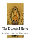 The Diamond Sutra: Perfection of Wisdom By William Gemmell (Translator), William Gemmell Cover Image