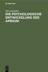 Die Psychologische Entwickelung Des Apriori: Mit Rücksicht Auf Das Psychologische in Kants Kritik Der Reinen Vernunft By Otto Schneider Cover Image