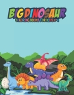 Big Dinosaur Coloring Books for Kids 2-4: Fantastic Dinosaur Coloring Kids Book with 50 Diplodocus, Tyrannosaurus, Apatosaurus, Mosasaur, Protoceratop By A. Design Creation Cover Image