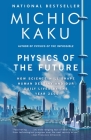 Physics of the Future: How Science Will Shape Human Destiny and Our Daily Lives by the Year 2100 By Michio Kaku Cover Image