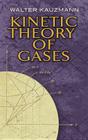 Kinetic Theory of Gases (Dover Books on Chemistry and Earth Sciences) By Walter Kauzmann Cover Image