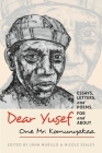 Dear Yusef: Essays, Letters, and Poems, for and about One Mr. Komunyakaa Cover Image