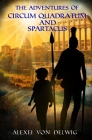 The Adventures of Circum Quadratum and Spartacus Cover Image