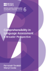 Comprehensibility in Language Assessment: A Broader Perspective (British Council Monographs on Modern Language Testing) By Sheryl Cooke, Parvaneh Tavakoli Cover Image