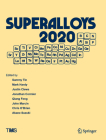 Superalloys 2020: Proceedings of the 14th International Symposium on Superalloys (Minerals) By Sammy Tin (Editor), Mark Hardy (Editor), Justin Clews (Editor) Cover Image