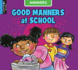 Good Manners at School By Ann Ingalls Cover Image
