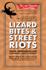 Lizard Bites & Street Riots: Travel Emergencies and Your Health, Safety, and Security Cover Image
