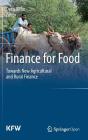Finance for Food: Towards New Agricultural and Rural Finance Cover Image