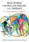 Real-World Couple Counseling and Therapy: An Introductory Guide By Jerrold Lee Shapiro, Terence Patterson Cover Image