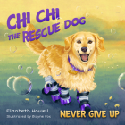 Never Give Up By Elizabeth Howell, Blayne Fox (Illustrator) Cover Image