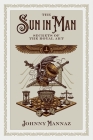 The Sun In Man, Secrets of the Royal Art By Johnny Mannaz, Srdjan Vidakovic (Cover Design by), Pamela Trush (Designed by) Cover Image