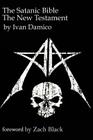 The Satanic Bible- The New Testament book one By Ivan D'Amico Cover Image