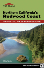 Top Trails: Northern California's Redwood Coast: 59 Must-Do Hikes for Everyone By Mike White Cover Image