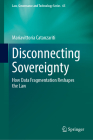 Disconnecting Sovereignty: How Data Fragmentation Reshapes the Law Cover Image