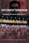 Diplomatic Terrorism: Anatomy of Iran's State Terror By National Council of Resistance of Iran, Tom Ridge (Foreword by) Cover Image