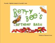 Betty Bee's Birthday Bash By Maureen Larter, Chassard Maelle (Illustrator), Sabrie Alice (Illustrator) Cover Image