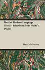 Heath's Modern Language Series - Selections from Heine's Poems By Heinrich Heine Cover Image