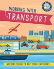 Working with Transport By Sonya Newland, Diego Vaisberg (Illustrator) Cover Image