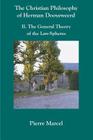The Christian Philosophy of Herman Dooyeweerd: II. the General Theory of the Law-Spheres Cover Image