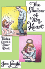 The Shadow of My Heart: Notes from a New Dad By Jon Longhi Cover Image
