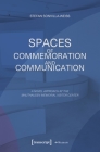 Spaces of Commemoration and Communication: A Novel Approach at the Mauthausen Memorial Visitor Center (Museum) Cover Image