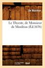 Le Thyeste, de Monsieur de Monléon (Éd.1638) (Litterature) By de Monléon Cover Image