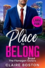 Place to Belong (Flanagan Sisters #4) By Claire Boston Cover Image