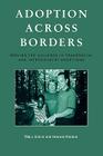 Adoption Across Borders: Serving the Children in Transracial and Intercountry Adoptions By Rita J. Simon, Howard Altstein Cover Image