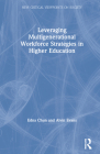 Leveraging Multigenerational Workforce Strategies in Higher Education (New Critical Viewpoints on Society) By Edna Chun, Alvin Evans Cover Image