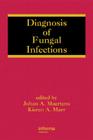 Diagnosis of Fungal Infections (Infectious Disease and Therapy #47) Cover Image