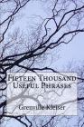 Fifteen Thousand Useful Phrases By Frank H. Vizetelly (Introduction by), Grenville Kleiser Cover Image