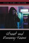 Street and Runaway Teens (Social Issues Firsthand) Cover Image
