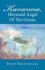 Kavanna, Mermaid Angel of the Ocean Cover Image