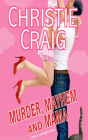 Murder, Mayhem and Mama By Christie Craig, Holly Chandler (Read by) Cover Image