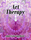 Art Therapy Adult Coloring Book: Shapes and Patterns Coloring Book, Designs to help release your creative side By Day Printing Publisher Cover Image