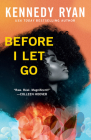 Before I Let Go By Kennedy Ryan Cover Image
