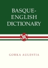 Basque-English Dictionary (The Basque Series) By Gorka Aulestia Cover Image