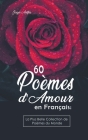60 Poèmes d'Amour en Français: La Plus Belle Collection de Poèmes du Monde By Josyie Anifka Cover Image