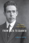 From Data to Quanta: Niels Bohr’s Vision of Physics By Slobodan Perovic Cover Image
